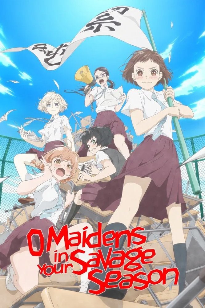 O Maidens in Your Savage Season